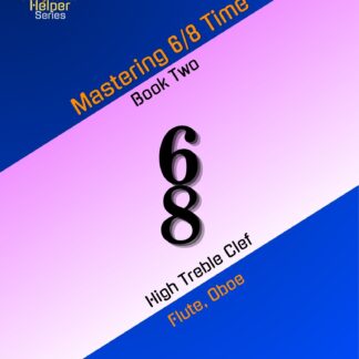 Mastering 6/8 Time - Book Two (High Treble Clef)